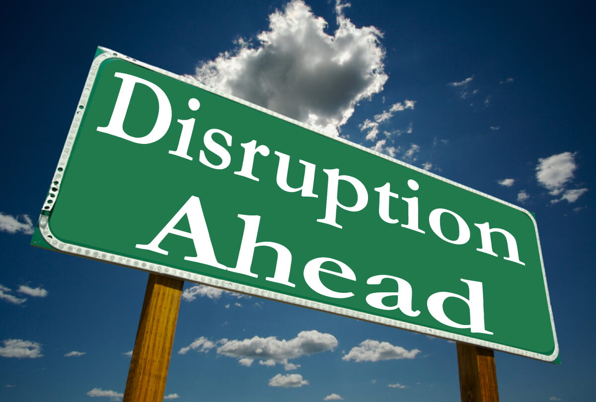 disruption ahead